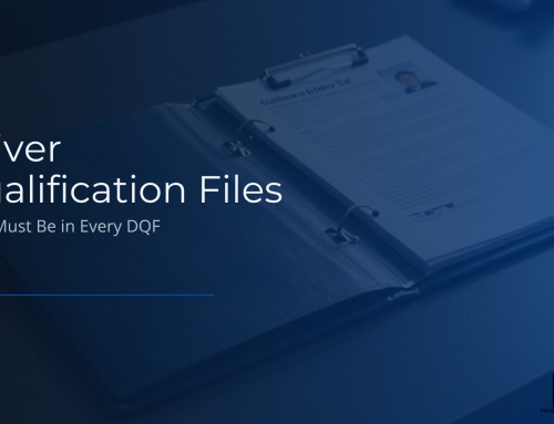Driver Qualification Files: What Must Be in Every DQF